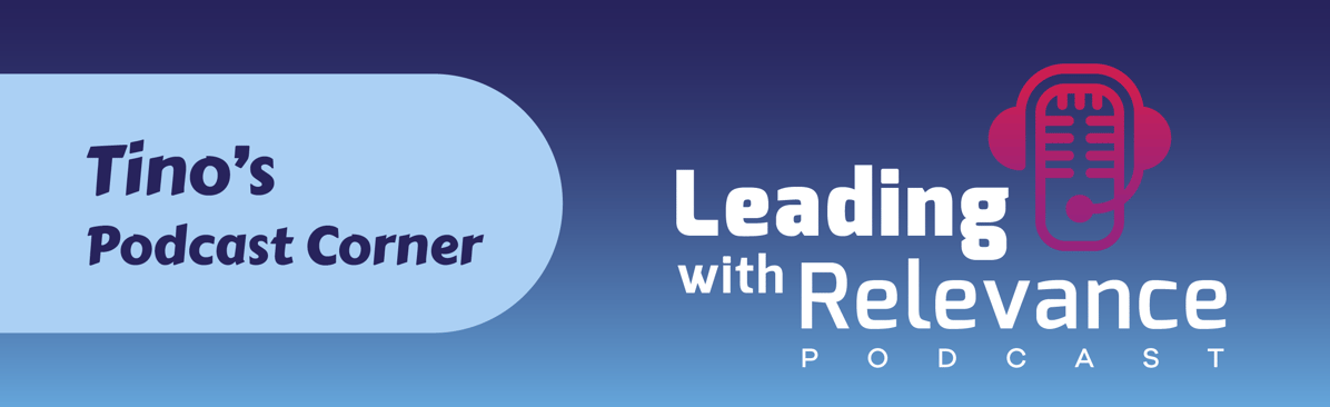 Leading with Relevance podcast